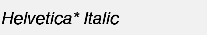 Helvetica* Italic